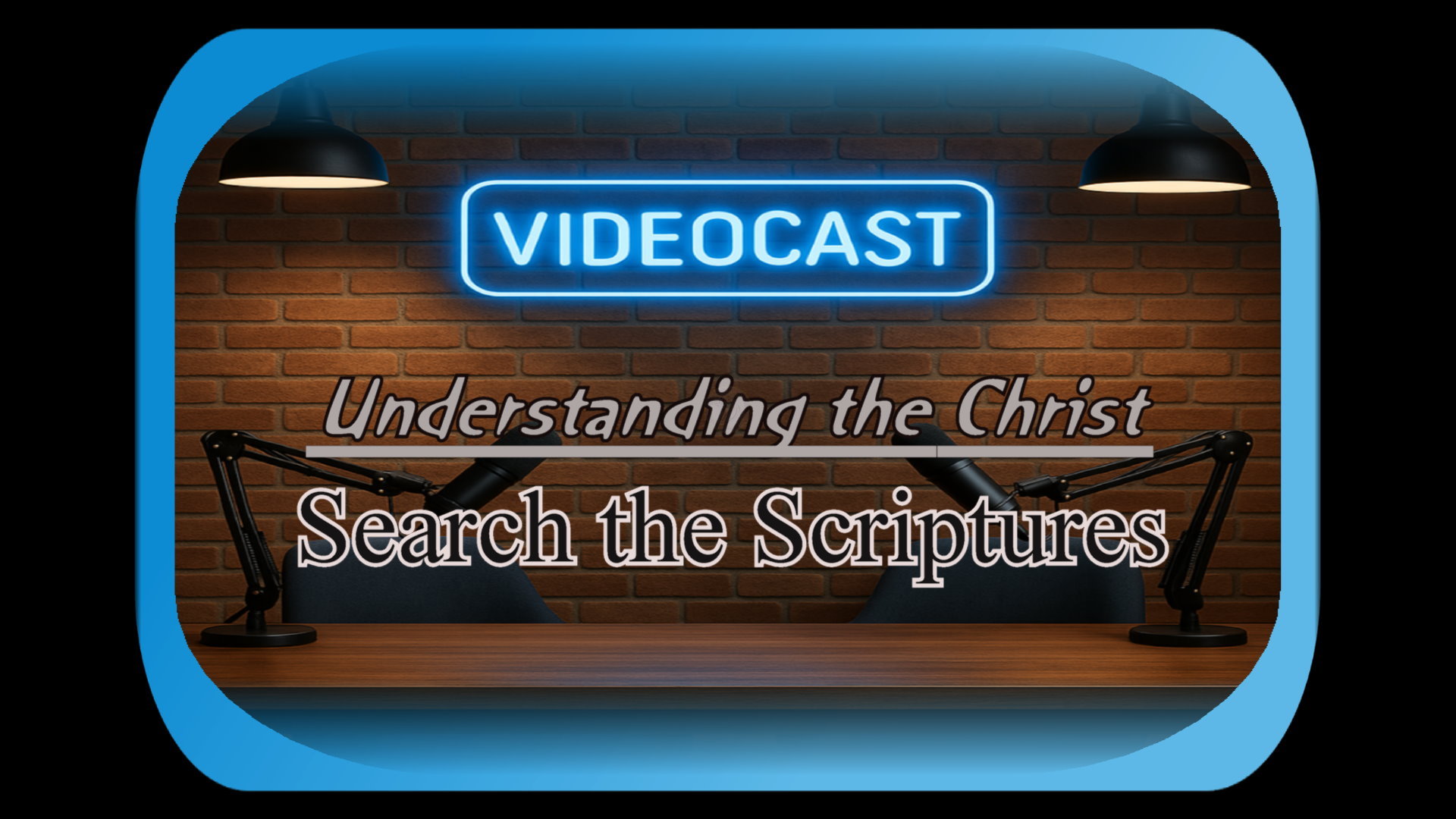 28) Search the Scriptures